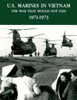 U.S. Marines In Vietnam: The War That Would Not End, 1971 - 1973