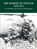 The Marines in Vietnam, 1954-1973: An Anthology and Annotated Bibliography