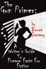 The Gun Primer: A Writer's Guide To Firearm Facts For Fiction