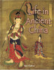 Life in Ancient China (Peoples of the Ancient World (Paperback))