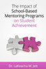 The Impact of School-Based Mentoring Programs on Student Achievement
