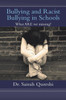 Bullying and Racist Bullying in Schools: What Are We Missing?
