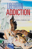 Liberation from Addiction