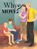 Why Do We Have to Move?