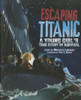 Escaping Titanic: A Young Girl's True Story of Survival (NA)