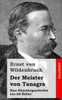 Der Meister von Tanagra: Eine KÃ¼nstlergeschichte aus Alt-Hellas
