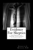 Evidence for Skeptics: Answering the Biggest Challenges to Christianity