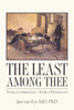 The Least Among Thee: To be a Christian - To be a Physician