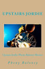 Upstairs Jordie: Phony Baloney Mission: Phony Baloney: