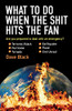 What To Do When The Shit Hits The Fan