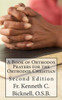 A Book of Orthodox Prayers for the Orthodox Christian