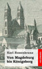 Von Magdeburg bis KÃ¶nigsberg