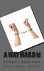 A WAYWARD id: A Kidder & Mahan novel
