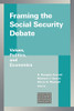 Framing The Social Security Debate: Values, Politics, And Economics (Conference Of The National Academy Of Social Insurance)