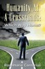 Humanity at A Crossroads: Which Way Home?