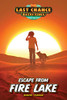 Escape From Fire Lake (Last Chance Detectives)