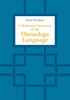 A Reference Grammar of the Onondaga Language