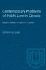 Contemporary Problems of Public Law in Canada: Essays in honour of Dean F.C. Cronkite