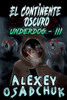 El Continente Oscuro (Underdog Iii): Litrpg Series (Spanish Edition)