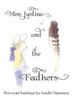 Miss Justine and the Feathers