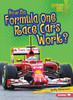 How Do Formula One Race Cars Work? (Lightning Bolt Books ® ? How Vehicles Work)