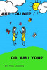 Are You Me Or Am I You?