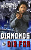 Diamonds to Die For