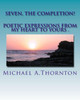 Seven, The Completion!: Poetic Expression from my Heart to Yours!