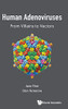 Human Adenoviruses: From Villains to Vectors