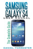 Samsung Galaxy S4 Manual: The Complete Galaxy S4 Guide to Conquer Your Device