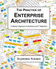 The Practice of Enterprise Architecture: A Modern Approach to Business and IT Alignment