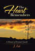 The Heart Remembers: A Memoir of Personal Growth
