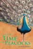 In the Time of Peacocks