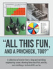 ""All This Fun, and a Paycheck, too?"": A collection of stories from a long and satisfying engineering career; showing how much fun, worthy, and enrichi