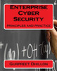 Enterprise Cyber Security: principles and practice