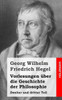 Vorlesungen Ã¼ber die Geschichte der Philosophie: Zweiter und dritter Teil