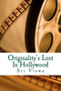 Originality's Lost In Hollywood: Is Hollywood Literally Out of Ideas?