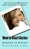 How To Start Series: Manager or Minion?