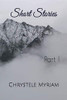 Short Stories: Part I (Poems & Short Stories)