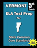 Vermont 5th Grade ELA Test Prep: Common Core Learning Standards
