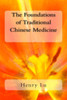 The Foundations of Traditional Chinese Medicine