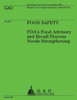 Food Safety: FDA's Food Advisory and Recall Process Needs Strengthening
