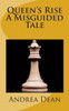 Queen's Rise: A Misguided Tale