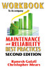 Workbook To Accompany Maintenance & Reliability Best Practices