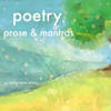 poetry, prose & mantras