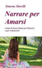 Narrare per Amarsi: Come Scrivere Storie per Piacersi e per Conoscersi