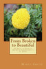 From Broken to Beautiful: 31 Days of Beauty Secrets Compliments of Jesus