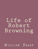 Life of Robert Browning