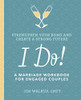 I Do!: A Marriage Workbook For Engaged Couples