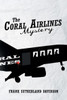 The Coral Airlines Mystery